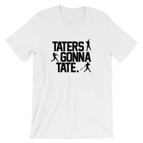 Taters Gonna Tate T-Shirt